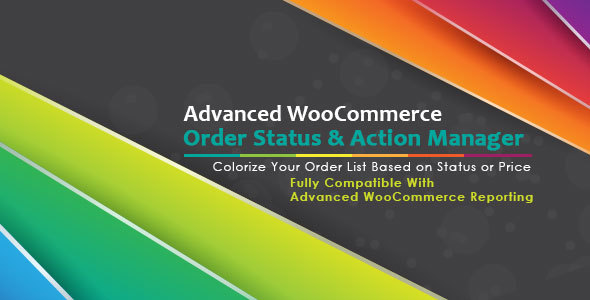 advanced 1 - Advanced WooCommerce Order Status & Action Manager + Colorize filtering on Order List